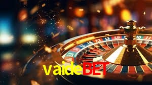 vaidebet,vaide bet